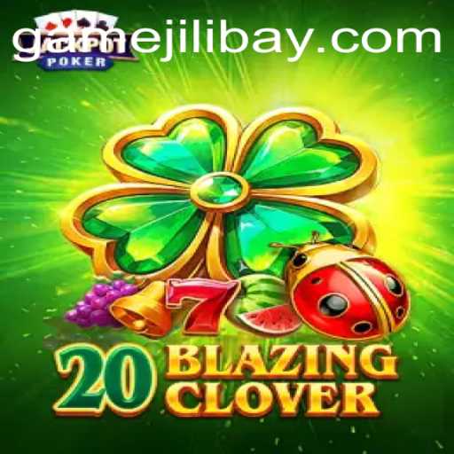 Exploring the Excitement of 20BlazingClover: A Deep Dive Into JiliBay's Latest Game