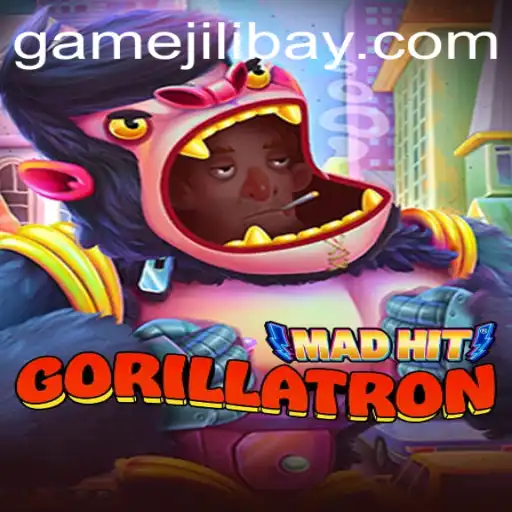 MadHitGorillatron: A Deep Dive into the Wild World of Jilibay's Latest Gaming Sensation